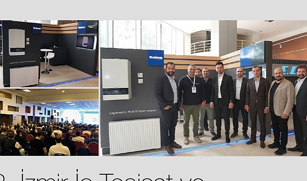 2. İzmir İç Tesisat Buluşması Buderus’un ana sponsorluğunda gerçekleşti Isıtma sistemleri sektöründe 300 yıla yakın uzmanlığıyla yenilikçi çözümler sunan