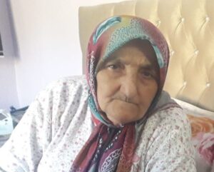 Zonguldak Ereğli ilçesi Yaraşlı Yörük Köyü Muhtarı İbrahim Çalık'ın annesi