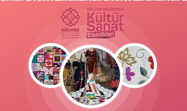 Gölcük Belediyesi Meslek Edindirme El Beceri ve Hobi Kursları(GÖLMEK) kursiyerlerinin