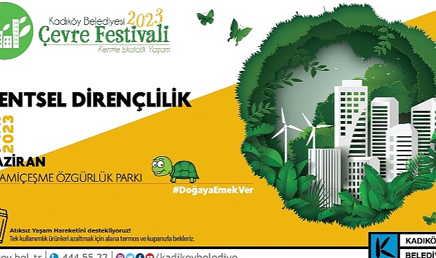 Türkiye’nin en kapsamlı ve en büyük çevre festivali Kadıköy’de başlıyor.