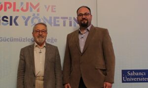 Sabancı Üniversitesi Yönetim Bilimleri Fakültesi’nin düzenlediği “Toplum ve Afet Risk