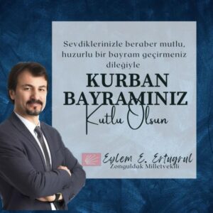 CHP Zonguldak Milletvekili Eylem Ertuğ ERTUĞRUL, Kurban Bayramını kutlama mesajı