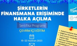 Türkiye Sermaye Piyasaları Birliği (TSPB) tarafından, “Şirketlerin Finansmana Erişiminde Halka