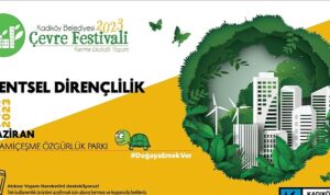 Kadıköy Belediyesi Çevre Festivali, 2 Haziran Cuma günü Selamiçeşme Özgürlük