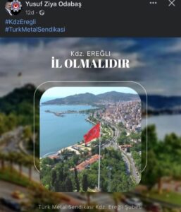 Türk Metal Sendikası Kdz.Ereğli Şube Başkanlığı sosyal medya üzerinden ‘Kdz.Ereğli