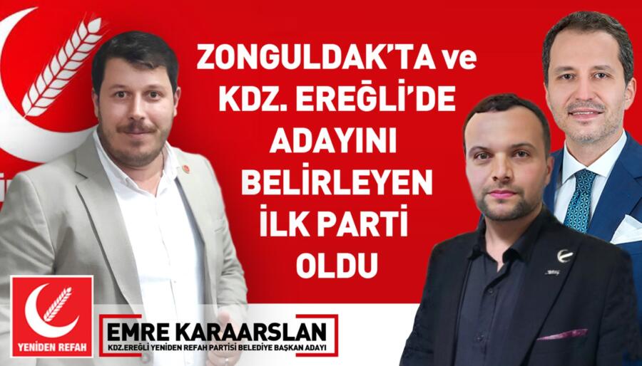 Yeniden Refah Partisi Kdz.Ereğli Belediye Başkan Adayını açıkladı. Yeniden Refah Partisi Kdz.Ereğli İlçe Teşkilatı, Kdz.Ereğli Belediye Başkanlığı