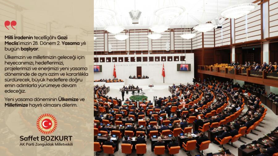 AK Parti Zonguldak Milletvekili Saffet BOZKURT TBMM’nin yeni yasama dönemine
