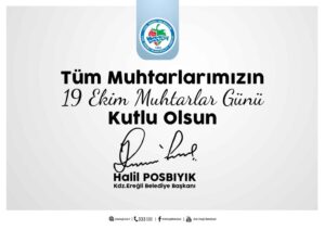 Kdz. Ereğli Belediye Başkanı Halil Posbıyık, 19 Ekim Muhtarlar Günü