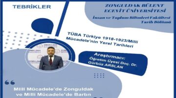 ZBEÜ Öğretim Üyeleri “Türkiye 1918-1923/Milli Mücadele’nin Yerel Tarihleri” projesinde yer aldı