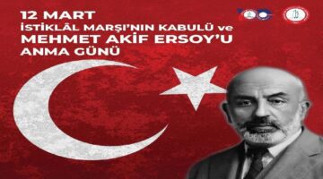 Rektör Özölçer’den İstiklal Marşı’nın Kabulü ve Mehmet Akif Ersoy’u Anma Günü Mesajı