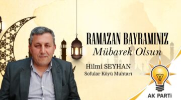 Muhtar Seyhan’dan Ramazan Bayramı Kutlama Mesajı