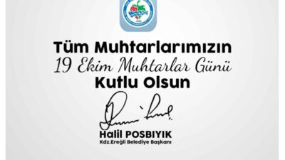 Kdz. Ereğli Belediye Başkanı Halil Posbıyık, 19 Ekim Muhtarlar Günü