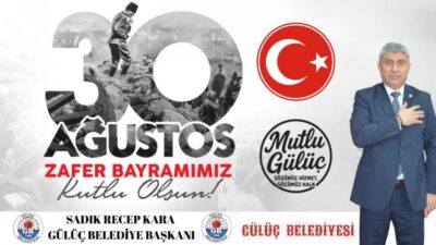 Gülüç Belde Belediye Başkanı Sadık Recep Kara 30 Ağustos Zafer