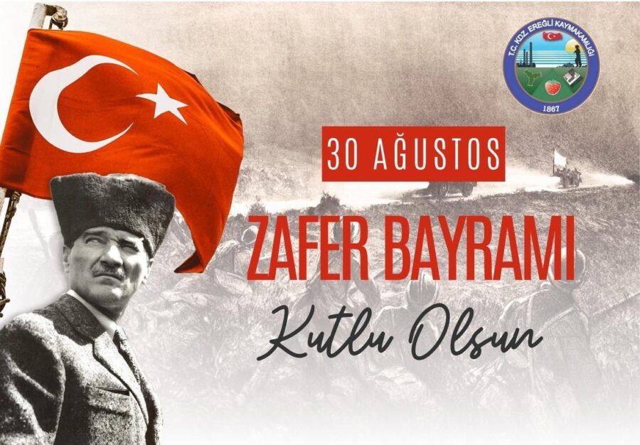 Kdz. Ereğli Kaymakamı Fatih YILMAZ “ 30 Ağustos Zafer Bayramı