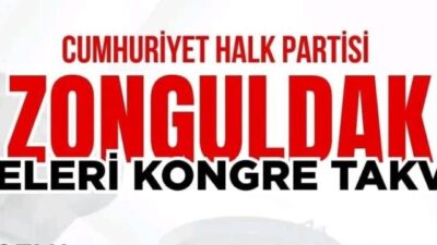 Cumhuriyet Halk Partisi (CHP) Zonguldak İl Başkanlığı, ilçe kongrelerinin güncel