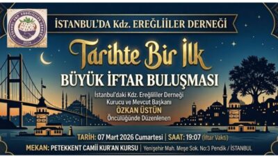 İstanbul’daki Ereğlililer Tarihi İftarda Buluşuyor: Başkan Üstün’den Anlamlı Davet İstanbul’da yaşayan Karadeniz Ereğlililer için tarihi bir an yaklaşıyor. İstanbul
