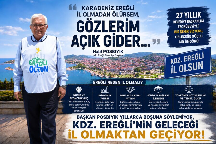 &nbsp; “KARADENİZ EREĞLİ İL OLMADAN ÖLÜRSEM, GÖZLERİM AÇIK GİDER…” Bugün