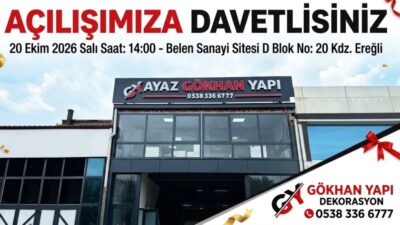 Gökhan Yapı Dekorasyon Yeni Yerinde Hizmete Açılıyor Karadeniz Ereğli’de yapı ve dekorasyon sektöründe faaliyet gösteren Gökhan Yapı